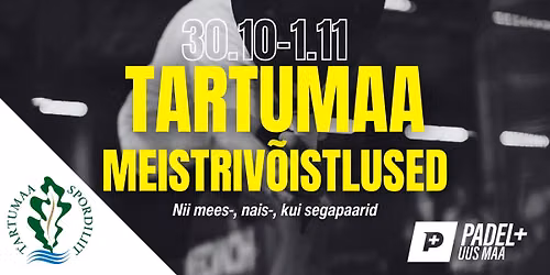 TARTUMAA MEISTRIV\u00d5ISTLUSED | 30.10-1.11