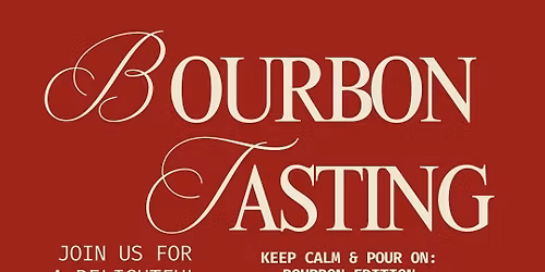 Keep Calm & Pour On: Bourbon Edition
