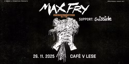 Max Fry (US) + support: suisside \/ Caf\u00e9 V lese