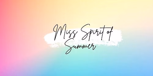\u201cMiss Spirit of Summer\u201d Pageant