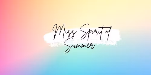 \u201cMiss Spirit of Summer\u201d Pageant