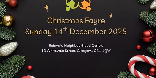 Christmas Fayre at Reidvale Neighbourhood Centre by The Halliday Foundation!