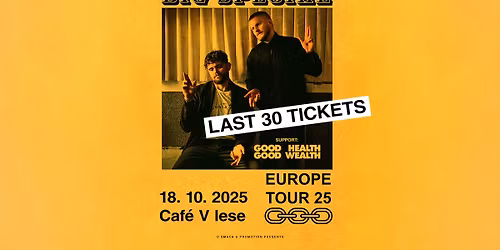 Big Special (UK) + support: Good Health Good Wealth \/ Caf\u00e9 V lese
