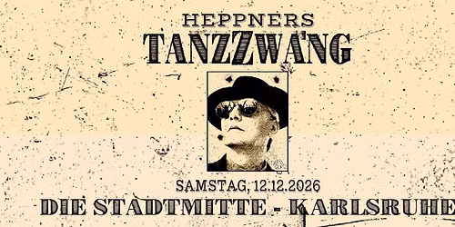 Heppners TanzZwang \/\/ Karlsruhe \/\/ Die Stadtmitte