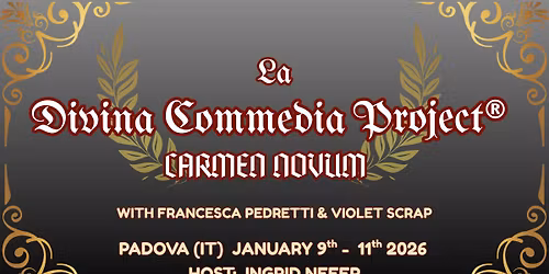 La Divina Commedia Project\u00ae\ufe0f Carmen Novum 9-11 Gennaio 2026, Padova