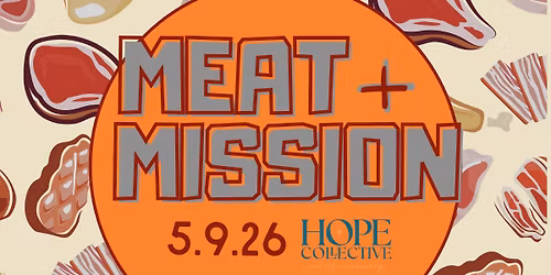 Meat + Mission with Hope Collective
