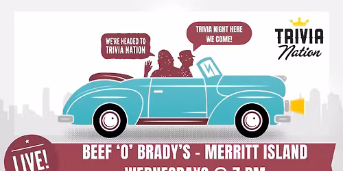 Trivia Nation at Beef 'O' Brady's - Merritt Island $100 in prizes!
