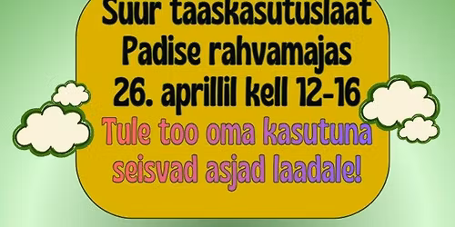 Kevadine suur taaskasutuslaat Padisel