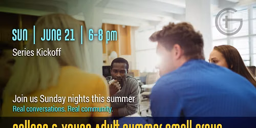 KICKOFF: College & Young Adults Summer Small Group