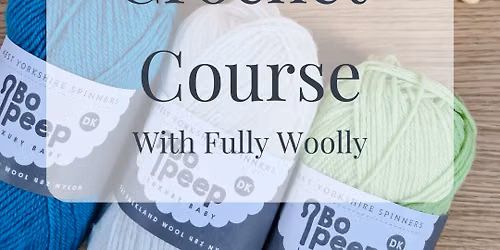 Beginner Crochet - 3 Week Course