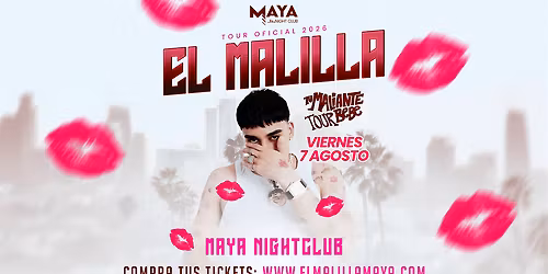 El Malilla en concierto \u2022 Tour Tu Maliante Bebe @ Maya Nightclub