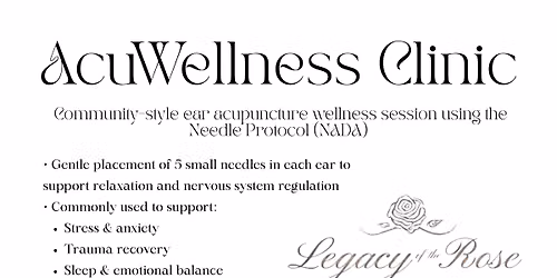 Acu-Wellness Clinic at Legacy of the Rose (Sunday Offering)