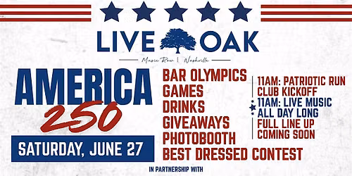 AMERICA 250 CELEBRATION AT LIVE OAK NASHVILLE