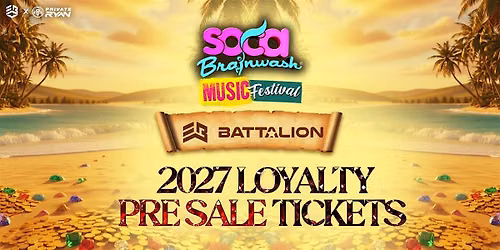 Soca Brainwash 2027 "Loyalty Pre Sale"