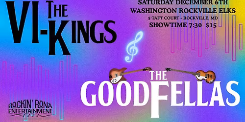 Rockin' Rona Presents The VI-Kings and The Goodfellas at Washington\/Rockville Elks