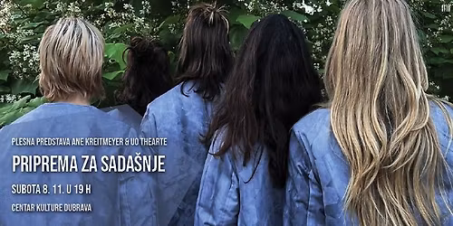 Plesna predstava "Priprema za sada\u0161nje"