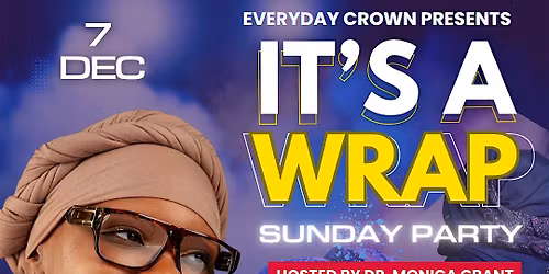 It's a Wrap (Sunday Party)