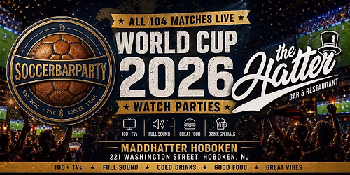 FIFA World Cup 2026 Watch Parties \u2013 Matches LIVE at Madd Hatter Hoboken