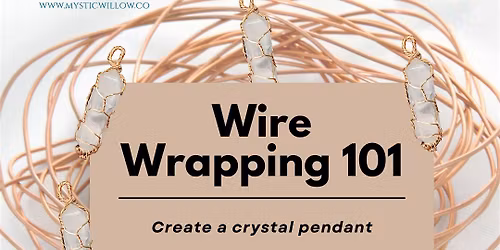 Wire Wrapping 101