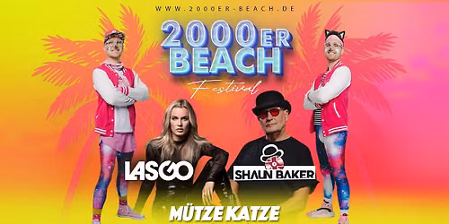 2000ER BEACH FESTIVAL - 05.09.26 - Lasgo, Shaun Baker, M\u00fctze Katze uvm.