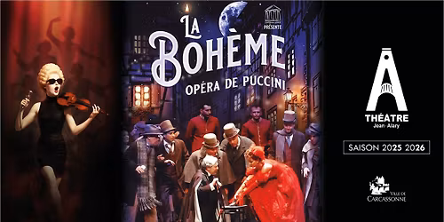 La Boh\u00e8me \/ Th\u00e9\u00e2tre Jean-Alary - Carcassonne