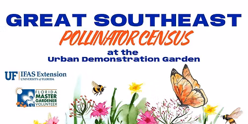 Great Southeast Pollinator Census at the Urban Demonstration Garden