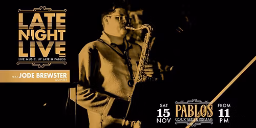 Late Night Live Ft Jode Brewster Quintet