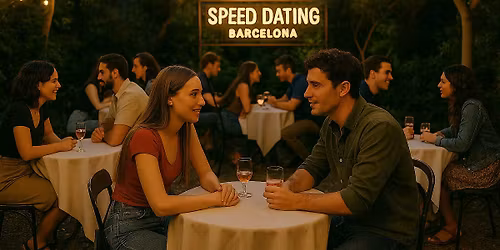 FIRST DATES EXPRESS (age: 24-43) in Barcelona at ALICE'S SECRET GARDEN