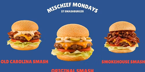 Mischief Mondays - $7 Smash