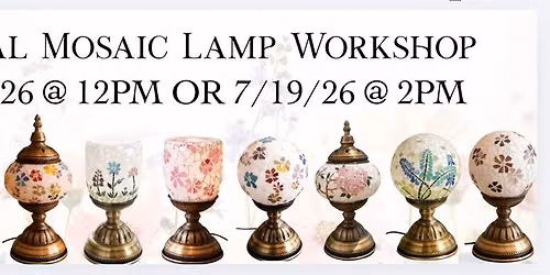 Mosaic Lamp Workshop *Two Dates To Choose From*