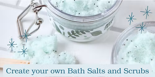 Bath Salts and Scrubs Workshop