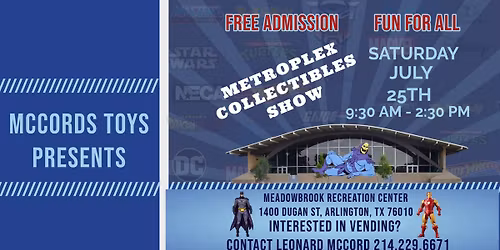Metroplex Collectibles Show (SATURDAY, July 25th)