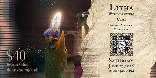 Litha Witchcrafting Class: Crafting Magick at Midsummer