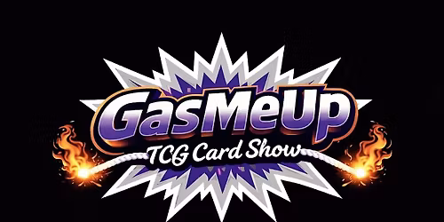 GasMeUpTCGCardShow