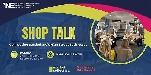 Shop Talk: Connecting Sunderland\u2019s High Street Businesses