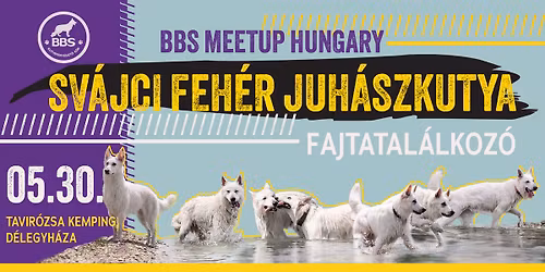 Sv\u00e1jci Feh\u00e9r Juh\u00e1szkuty\u00e1s Tal\u00e1lkoz\u00f3 2026 - BBS Meetup Hungary 