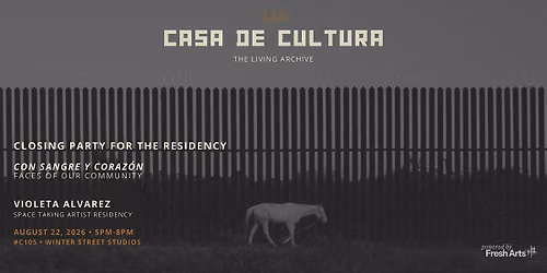 Closing Party  of  Casa de Cultura: The Living Archive
