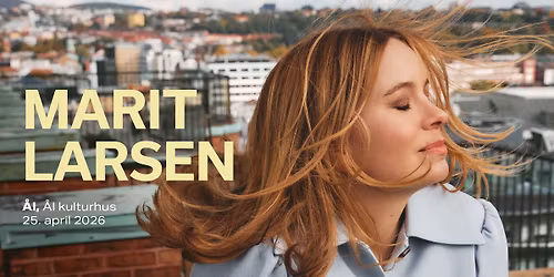 Marit Larsen med band \/\/ \u00c5l kulturhus