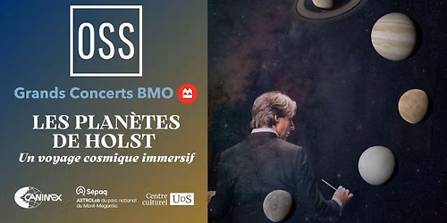 Les Plan\u00e8tes de Holst : Un voyage cosmique immersif | Grands concerts BMO