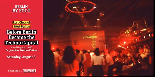 Lost Clubs of West Berlin: Before Berlin Became the Techno Capital - vol.2