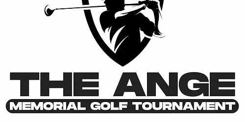 4th Annual "THE ANGE" Memorial Golf Tournament