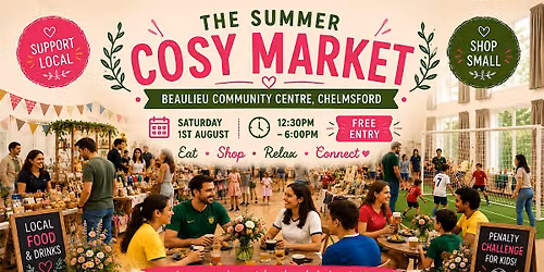 The Summer Cosy Market \u2022 Beaulieu Community Centre - Chelmsford