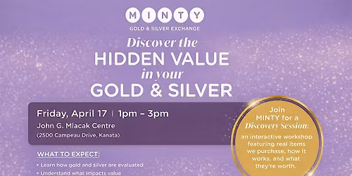 Discover the Hidden Value in Your Gold & Silver - Kanata Discovery Session