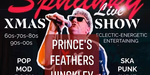Sphanky's X Mas Knees Up ! : The Prince's Feathers : Hinckley : LE10 0QA
