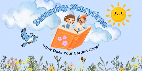 Storytime with Craft & Snack: "How Does Your Garden Grow"