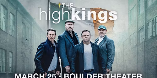 The High Kings: The Rocky Road Tour | Boulder Theater