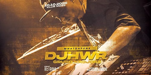 10.10.2026 What Da Funk X DJ HWR