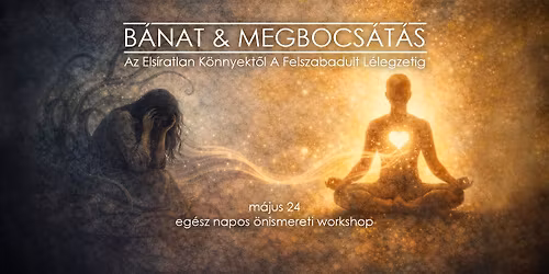 B\u00e1nat & Megbocs\u00e1t\u00e1s - Az Els\u00edratlan K\u00f6nnyekt\u0151l A Felszabadult L\u00e9legzetig