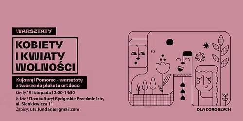 Kobiety i kwiaty wolno\u015bci, Kujawy i Pomorze - warsztaty z tworzenia plakatu art-deco