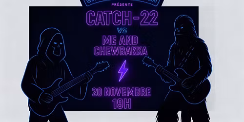 Concert Catch-22 et Me & Chewbakka